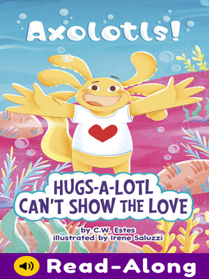 cover image of Hugs-a-Lotl Can't Show the Love